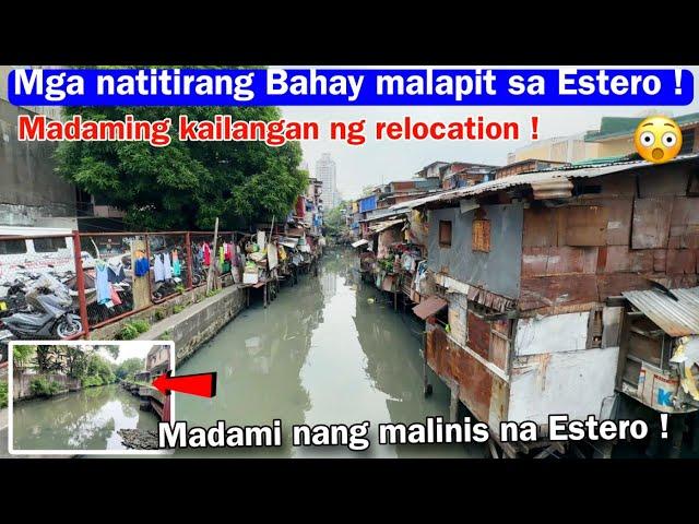 Mga natitirang Bahay malapit sa Estero ! Ongoing Rehabilitation sa Estero ng Manila ! July 15 2024