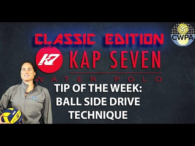 KAP7 Tip of the Week: Ball Side Drive Technique