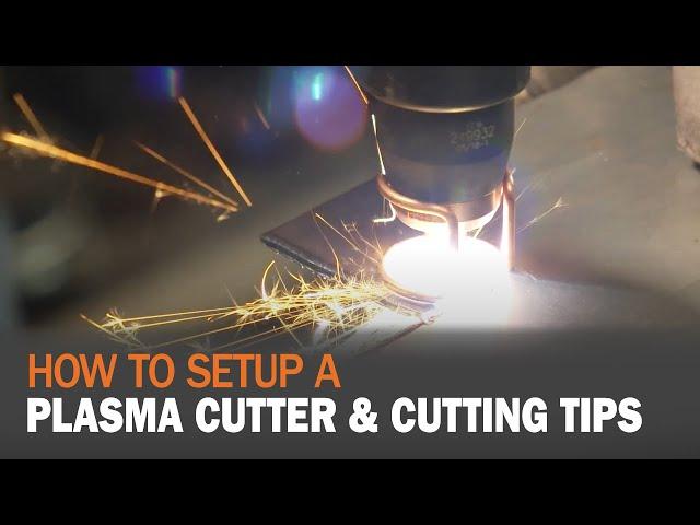 How to Setup a Plasma Cutter & Cutting Tips