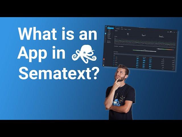 What Is An App in the Sematext Cloud?