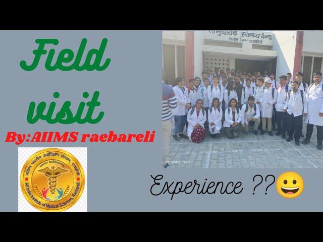 Field visit by AIIMS raebareli || MBBS 2022 BATCH Foundation course         #aiimsonian  #fieldvisit