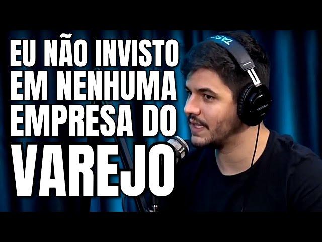 POR QUE O INVESTIDOR SARDINHA NÃO INVESTE EM NENHUMA EMPRESA DO VAREJO?