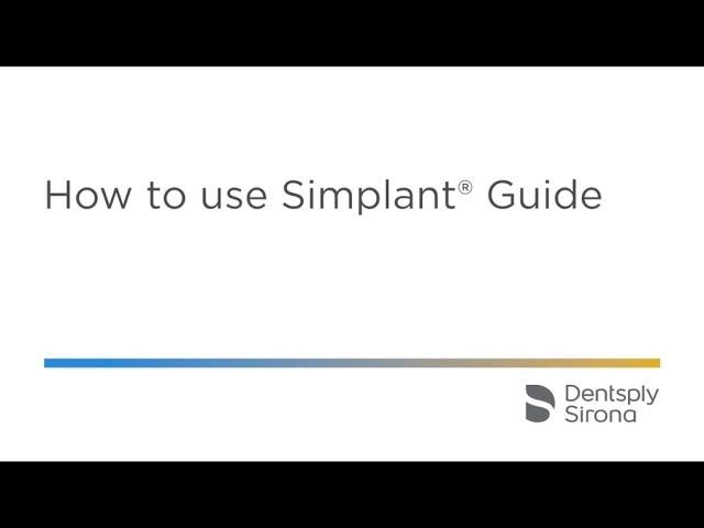 How to use Simplant Guide | Dentsply Sirona