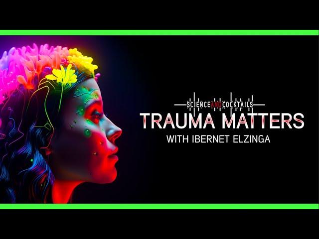 Trauma matters with Bernet Elzinga