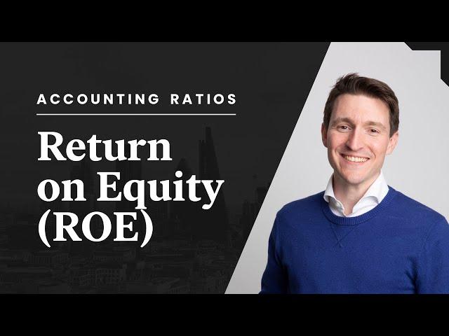 Return on Equity (ROE) Explained