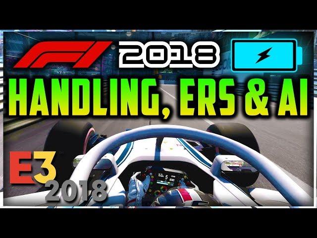 F1 2018 Game: Handling, How ERS Works, AI Improvements & Halo Tweaks?! (E3 F1 2018 Hands-On News)