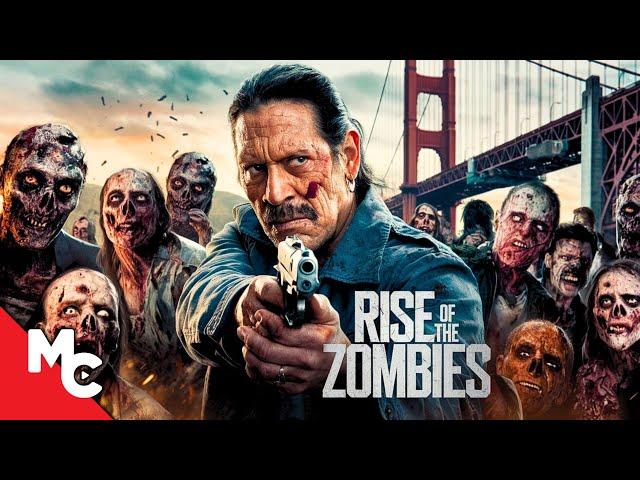 Rise Of The Zombies | Full Action Zombie Horror Movie | Danny Trejo