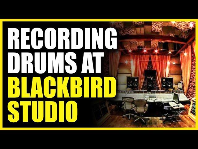 Recording Drums at Blackbird Studios - Warren Huart: Produce Like A Pro