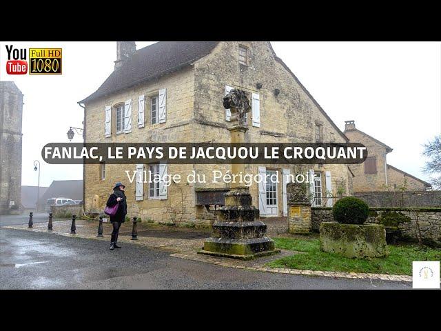 Fanlac, pays de Jacquou le croquant en Périgord