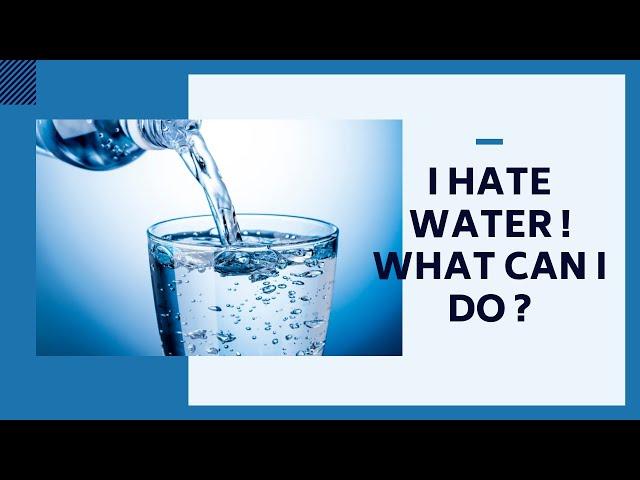 I Hate Water ! What I Can Do ? | INFO SPOT