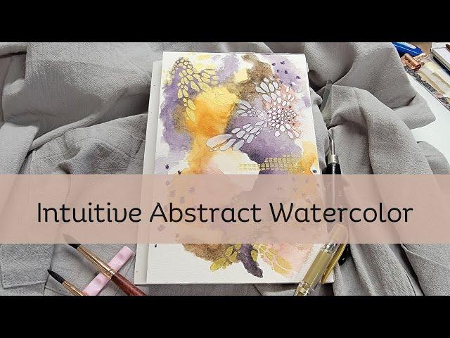 Intuitive Abstract Watercolor Mixed Media Demo Process Inspiration |Tutorial 2