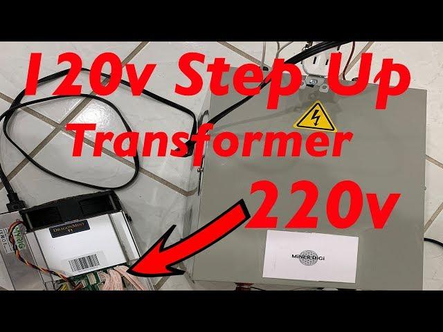 How to setup 120v to 220v step up transformer for Bitcoin Mining