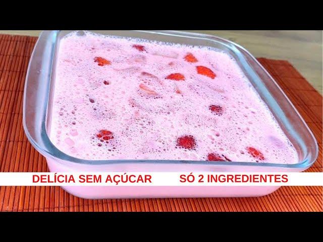 SÓ 2 INGREDIENTES, SEM AÇÚCAR, SEM OVO, SEM FORNO! SOBREMESA Low Carb, Fácil, Barata e Deliciosa!