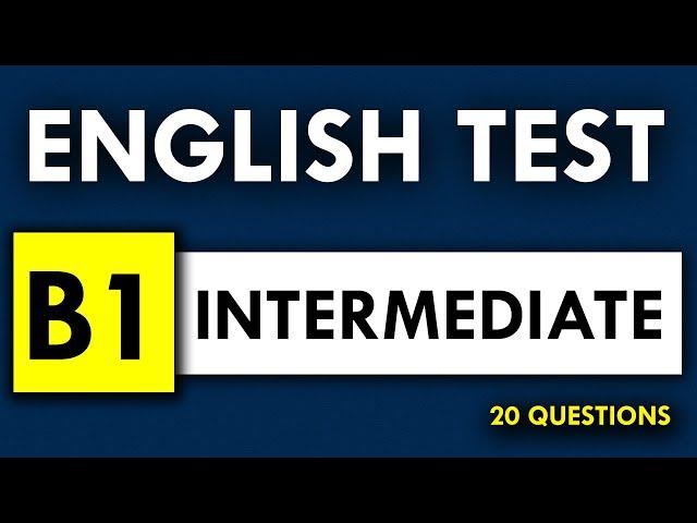 Ready for the B1 Level English Challenge? Take This Quiz and Find Out!