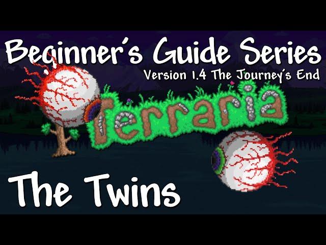 The Twins (Terraria 1.4 Beginner's Guide Series)