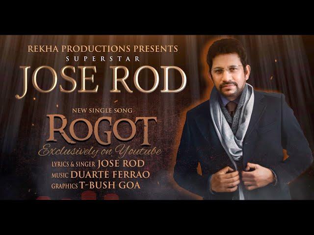 JOSE ROD'S NEW SINGLE SONG "ROGOT" II Konkani II 2021