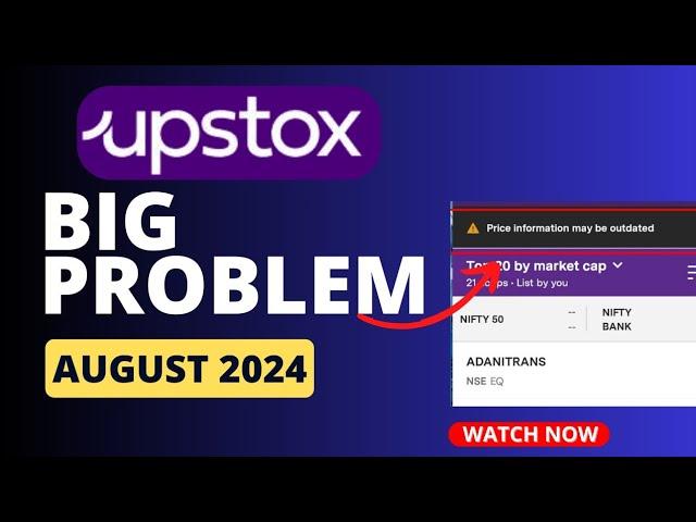 Upstox Price Information May be Outdated | Upstox Account Problem