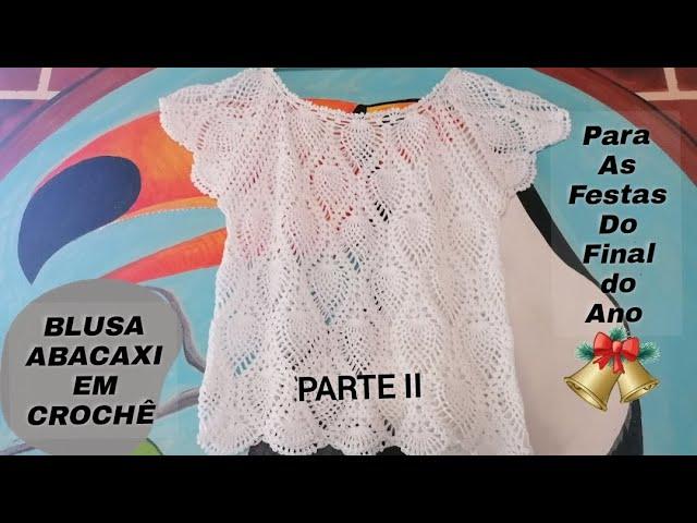 BLUSA TAMANHO GG EM PONTO ABACAXI CROCHÊ PARTE II ELEGANTE SOFISTICADA PARA  FESTAS DO FINAL DO ANO