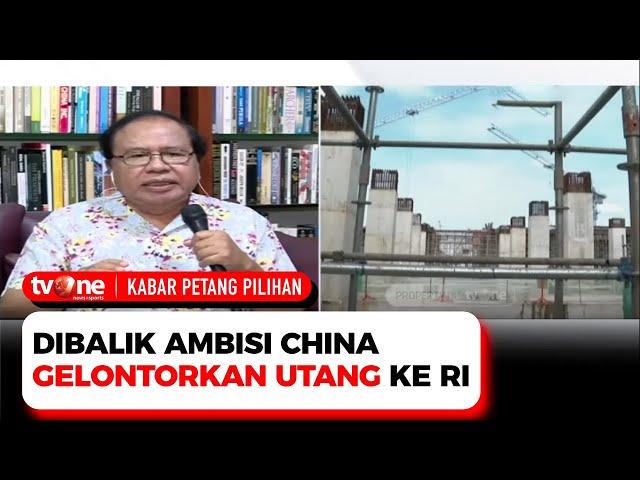 Apa Tujuan China Berikan Utang kepada Indonesia, Simak Penjelasan dari Pakar Ekonomi | tvOne