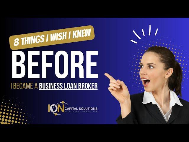 Become A Business Loan Broker  - I Wish I Knew This Sooner!