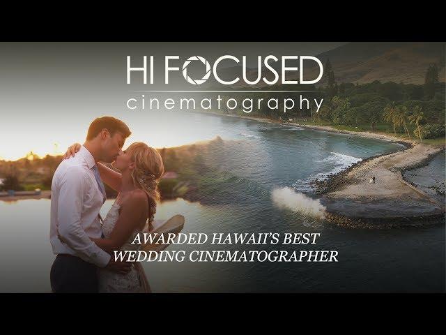 Best Wedding Videographer in Maui: HI FOCUSED CINEMATOGRAPHY