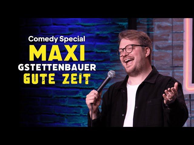 MAXI GSTETTENBAUER - GUTE ZEIT - DIE GANZE SHOW