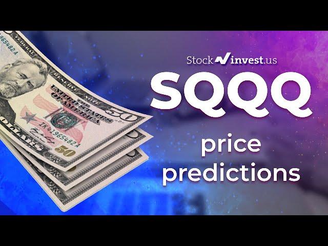 SQQQ Price Predictions - ProShares UltraPro Short QQQ ETF Analysis for Tuesday, June 21st