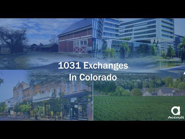 1031 Exchange Rules in Colorado