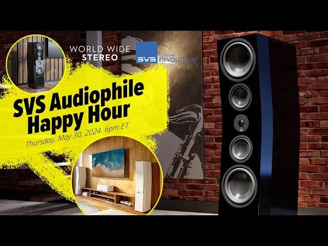 SVS Audiophile Happy Hour Live from World Wide Stereo | Episode 79