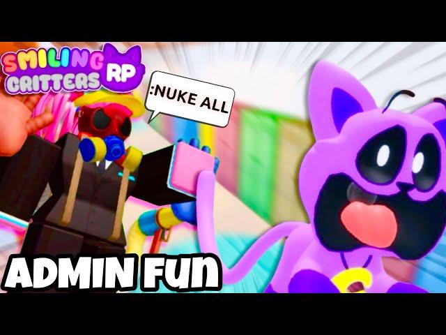 ADMIN Fun in ROBLOX Smiling Critters RP, Trolling & Destruction!!