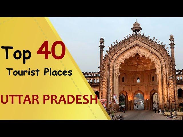 "UTTAR PRADESH" Top 40 Tourist Places | Uttar Pradesh Tourism