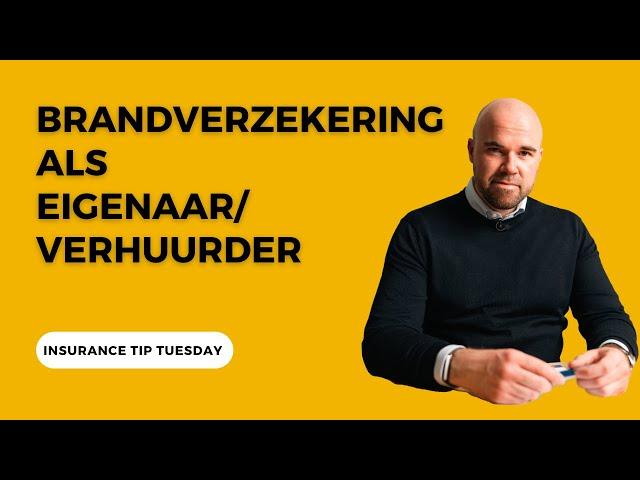 Brandverzekering als Eigenaar/Verhuurder