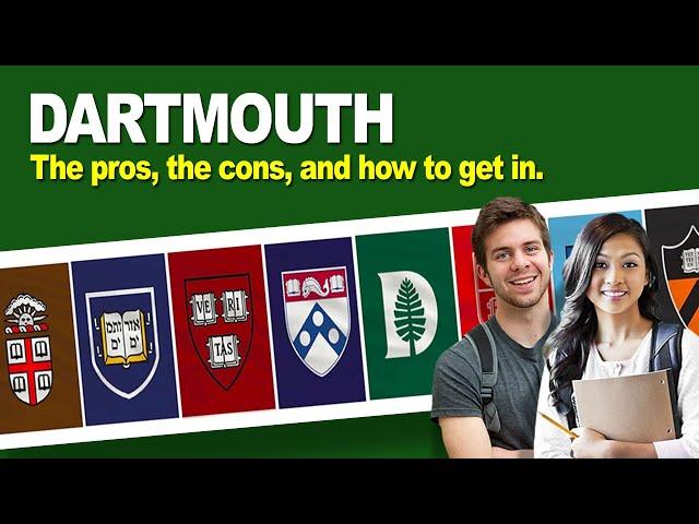 Dartmouth College: The pros, the cons, and how to get in.