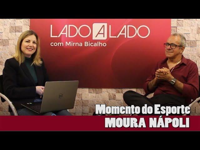 Lado a Lado 148: Moura Nápoli