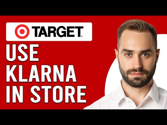 How To Use Klarna At Target In-Store (How To Pay With Klarna At Target In-Store)