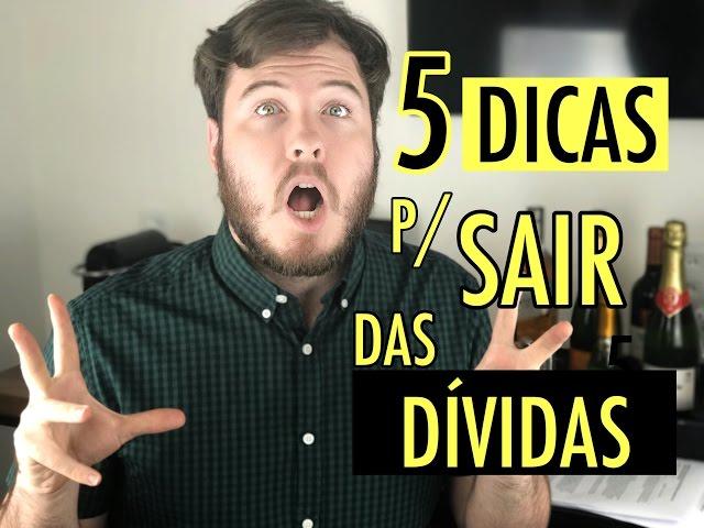  5 DICAS PARA SAIR DAS DÍVIDAS | Que eu usei quando estava endividado ..