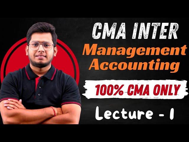 Management Accounting | Lecture-1 | CMA Inter Group 2 | CMA Inter Classes