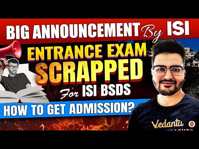 ISI Entrance Exam Scrapped for ISI BSDS | How to get admission? | Rajit Sir #isientranceexam