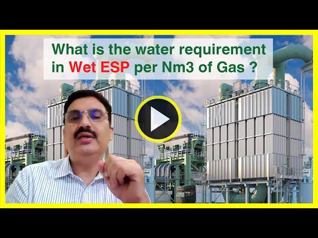 Water requirement in Wet ESP per Nm3 of Gas || Wet Electrostatic Precipitator