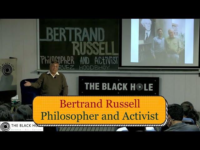 Bertrand Russell – Philosopher and Activist | Dr. Pervez Hoodbhoy