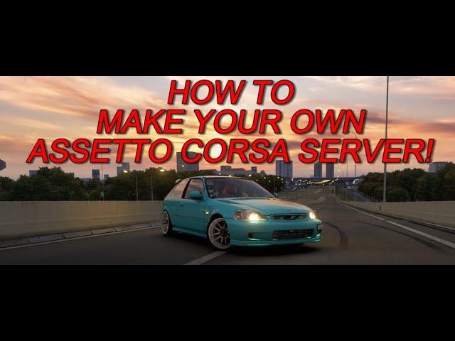 Make Your Own Server On Assetto Corsa | SUPER EASY | Assetto Corsa