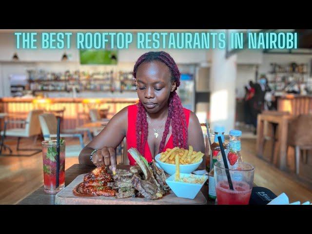 THE BEST ROOFTOP RESTAURANTS - Nairobi, Kenya