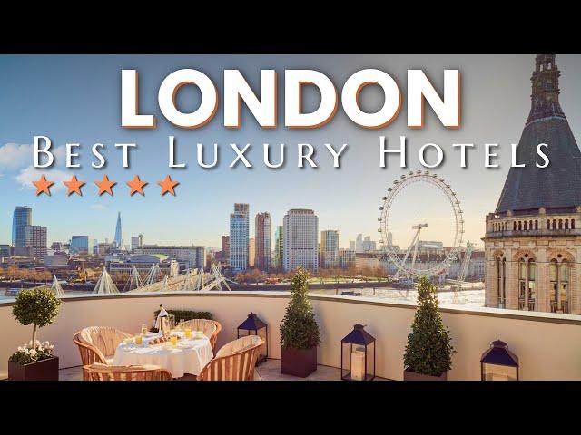 Discover the 33 Best 5 Star Luxury Hotels in London, England 2025