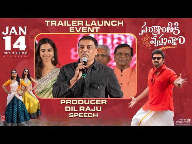 Producer Dil Raju Speech @ Sankranthiki Vasthunnam Movie Trailer Launch Event | Venkatesh