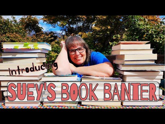 Welcome to my BOOKTUBE Channel: Suey's Book Banter