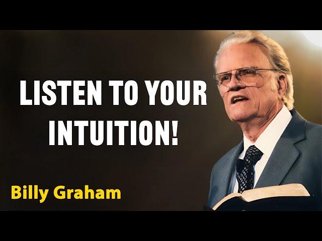 How God Speaks Through Your INTUITION – Don't Ignore This! | Billy Graham Classic Sermon