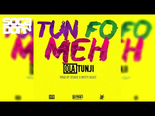 Olatunji - Tun Fo Meh (2017 Soca)