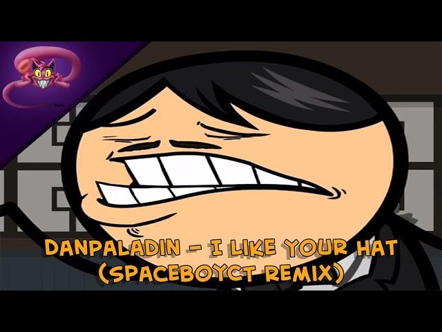 DanPaladin - I Like Your Hat (SpaceboyCT Remix)