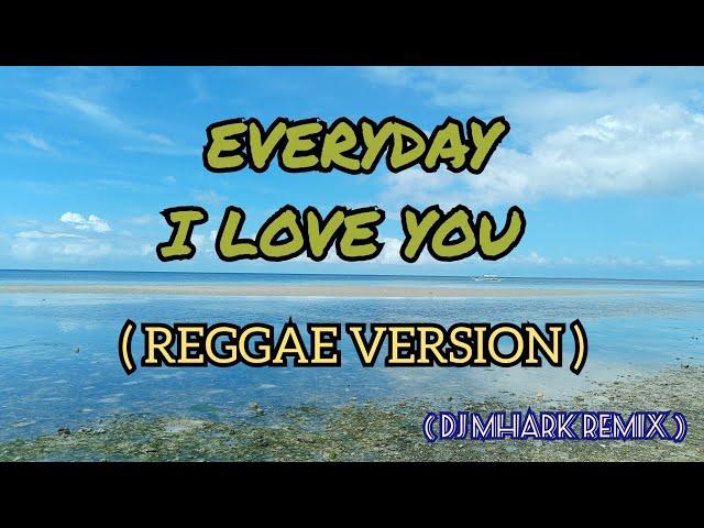 Everyday I Love You - Nonoy Peña Cover ( Reggae Version ) | DJ Mhark Remix