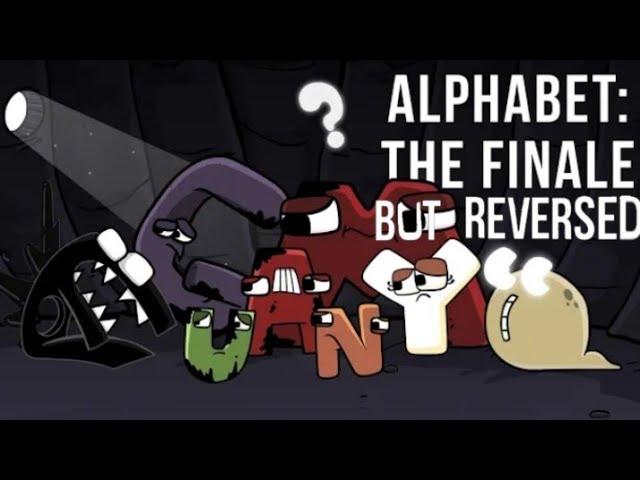 Now I Know My ABCs (...Epilogue) | Alphabet Lore...But Reversed?